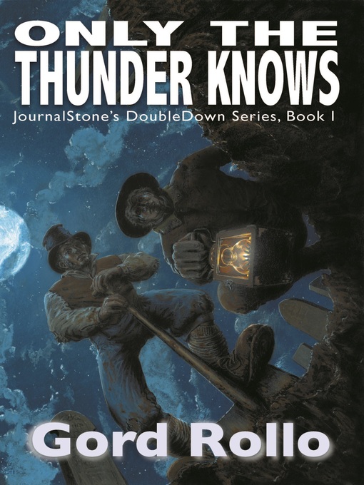 Title details for Only the Thunder Knows / East End Girls by Gord Rollo - Available